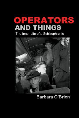 Operators and Things: The Inner Life of a Schizophrenic By Melanie Villines (Introduction by), Colleen Delegan, Michael Maccoby Ph. D. (Introduction by) Cover Image
