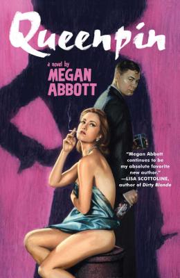 Queenpin: A Novel By Megan Abbott Cover Image