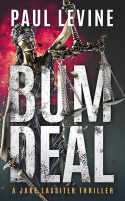 Cover for Bum Deal (Jake Lassiter Legal Thrillers #12)
