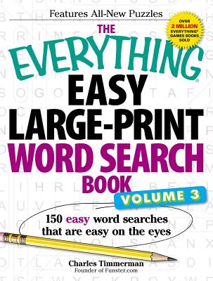 The Everything Easy Large-Print Word Search Book, Volume III: 150 Easy Word Searches That Are Easy on the Eyes (Everything®) Cover Image