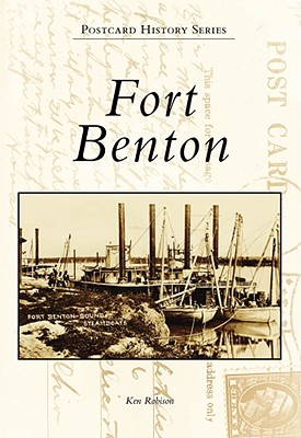 Fort Benton (Postcard History)