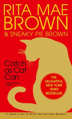 Catch as Cat Can: A Mrs. Murphy Mystery By Rita Mae Brown Cover Image