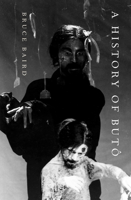 A History of Butô By Bruce Baird Cover Image