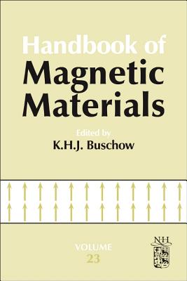 Handbook of Magnetic Materials: Volume 23 By K. H. J. Buschow (Editor) Cover Image