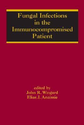 Fungal Infections in the Immunocompromised Patient Cover Image