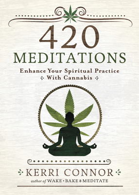 420 Meditations: Enhance Your Spiritual Practice with Cannabis Cover Image