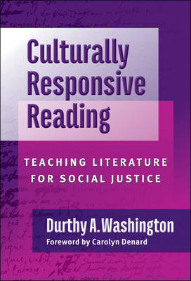 Culturally Responsive Reading: Teaching Literature for Social Justice Cover Image