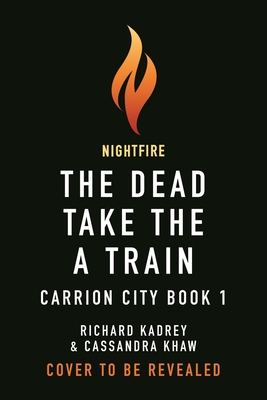 The Dead Take the A Train (Carrion City #1) Cover Image