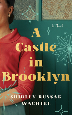 A Castle in Brooklyn By Shirley Russak Wachtel, P. J. Ochlan (Read by) Cover Image