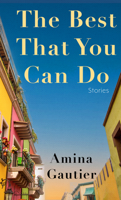 The Best That You Can Do: Stories Cover Image