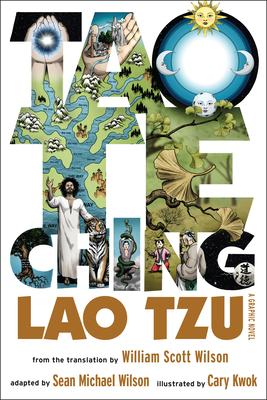 Tao Te Ching: A Graphic Novel By Sean Michael Wilson (Editor), William Scott Wilson (Translated by), Cary Kwok (Illustrator) Cover Image