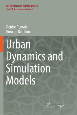 Urban Dynamics and Simulation Models (Lecture Notes in Morphogenesis) Cover Image