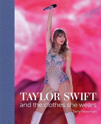 Taylor Swift: And the Clothes She Wears cover