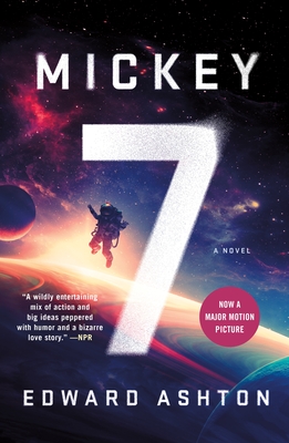 Mickey7: A Novel By Edward Ashton Cover Image