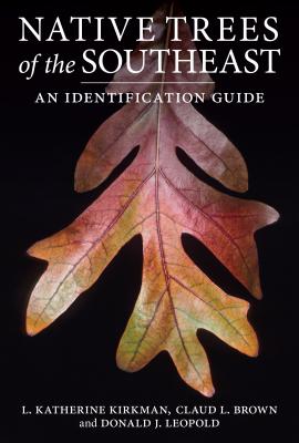 Native Trees of the Southeast: An Identification Guide Cover Image