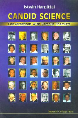 Candid Science: Conversations with Famous Chemists (Paperback