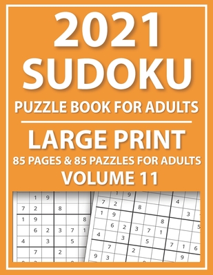 2021 Sudoku Puzzle Book For Adults: Sudoku Puzzle Book For Adults And All Other Puzzle Fans & Easy To Hard Sudoku By Urinama Munni Publication Cover Image