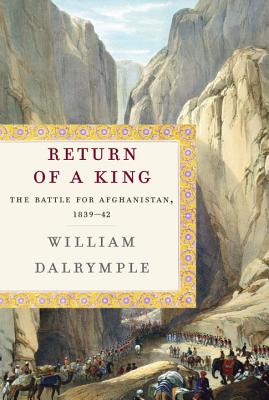 Return of a King: The Battle for Afghanistan, 1839-42 Cover Image