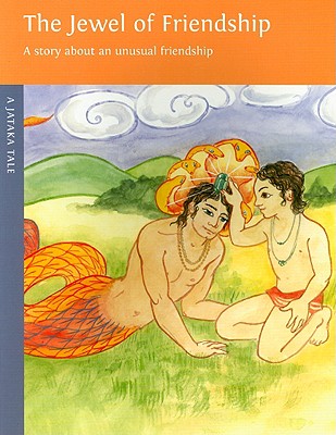 The Jewel of Friendship (Jataka Tales) Cover Image