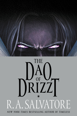 The Dao of Drizzt By R. A. Salvatore, Evan Winter (Introduction by) Cover Image