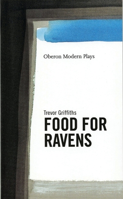 Food for Ravens (Oberon Modern Plays) Cover Image