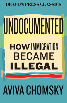 Обложка: Undocumented: How Immigration Became Illegal