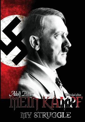 Mein Kampf - My Struggle By Adolf Hitler, Ralph Manheim (Translator), Dietrich Eckart (Foreword by) Cover Image