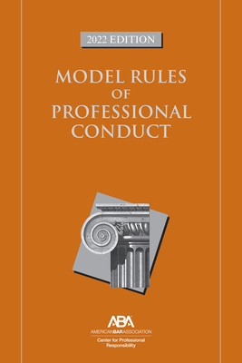 Model Rules of Professional Conduct By Center for Professional Responsibility, Cover Image