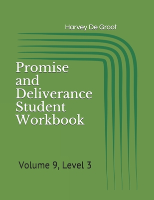 Promise and Deliverance Student Workbook: Volume 9, Level 3 Cover Image