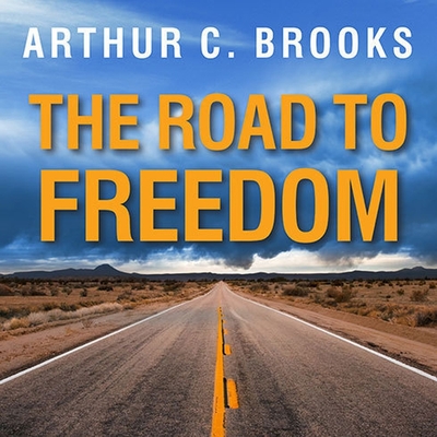 The Road to Freedom Lib/E: How to Win the Fight for Free Enterprise Cover Image