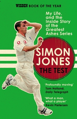 The Test: My Life, and the Inside Story of the Greatest Ashes Series By Simon Jones Cover Image