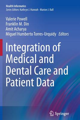 Integration of Medical and Dental Care and Patient Data (Health Informatics #3)