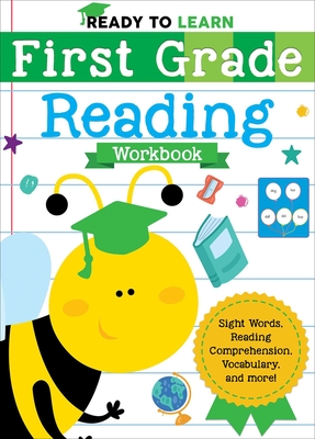 Ready to Learn: First Grade Reading Workbook: Sight Words, Reading Comprehension, Vocabulary, and More! By Editors of Silver Dolphin Books Cover Image