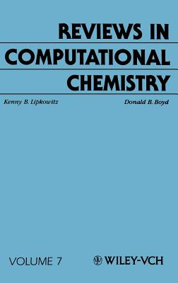Reviews in Computational Chemistry, Volume 7 By Kenny B. Lipkowitz (Editor), Donald B. Boyd (Editor) Cover Image