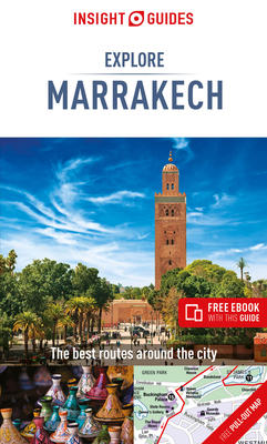 Insight Guides Explore Marrakesh (Travel Guide with Free Ebook) (Insight Explore Guides) By APA Publications Limited Cover Image