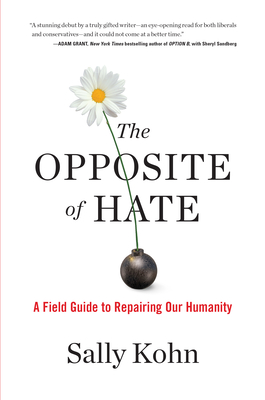 The Opposite of Hate: A Field Guide to Repairing Our Humanity Cover Image