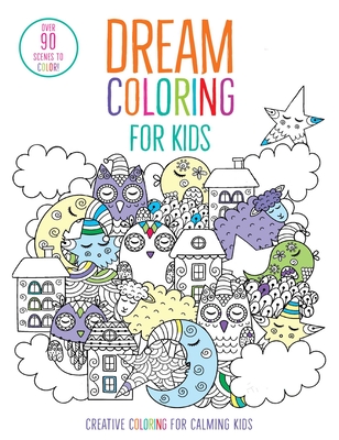 Dream Coloring for Kids: (Mindful Coloring Books) (iSeek) Cover Image