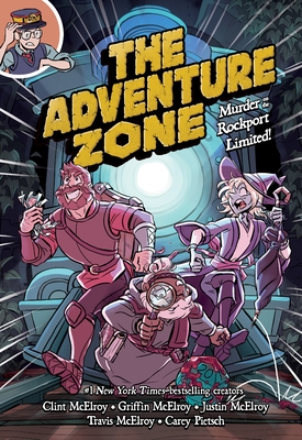 The Adventure Zone: Murder on the Rockport Limited! By Clint McElroy, Griffin McElroy, Justin McElroy, Travis McElroy, Carey Pietsch (Illustrator), Carey Pietsch Cover Image