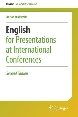 English for Presentations at International Conferences (English for Academic Research) Cover Image