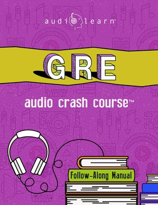GRE Audio Crash Course: Complete Test Prep and Review for the Graduate Record Examinations Cover Image