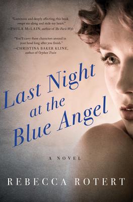 Cover Image for Last Night at the Blue Angel: A Novel