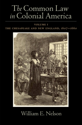 The Common Law in Colonial America: Volume I: The Chesapeake and New England 1607-1660 Cover Image