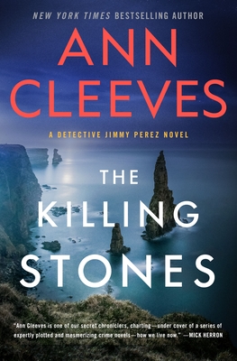 Cover for The Killing Stones: A Detective Jimmy Perez Novel (Jimmy Perez and Willow Reeves #1)