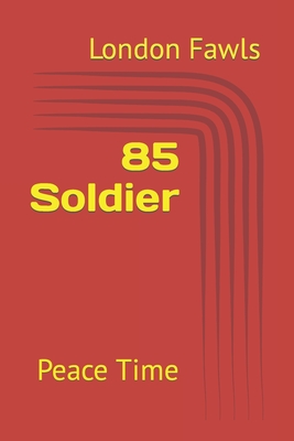 85 Soldier: Peace Time Cover Image