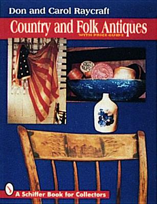 Country and Folk Antiques (Schiffer Military/Aviation History) Cover Image