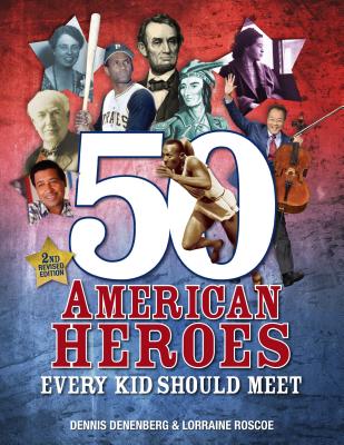 50 American Heroes Every Kid Should Meet, 3rd Edition Cover Image