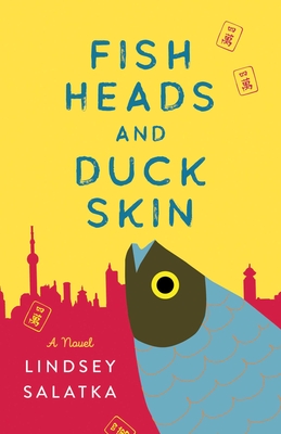 Fish Heads and Duck Skin By Lindsey Salatka Cover Image