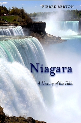 Niagara: A History of the Falls (Excelsior Editions) By Pierre Berton Cover Image