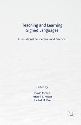 Teaching and Learning Signed Languages: International Perspectives and Practices Cover Image