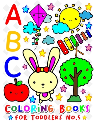 ABC Coloring Books for TODDLERS No.5: Alphabet coloring books for